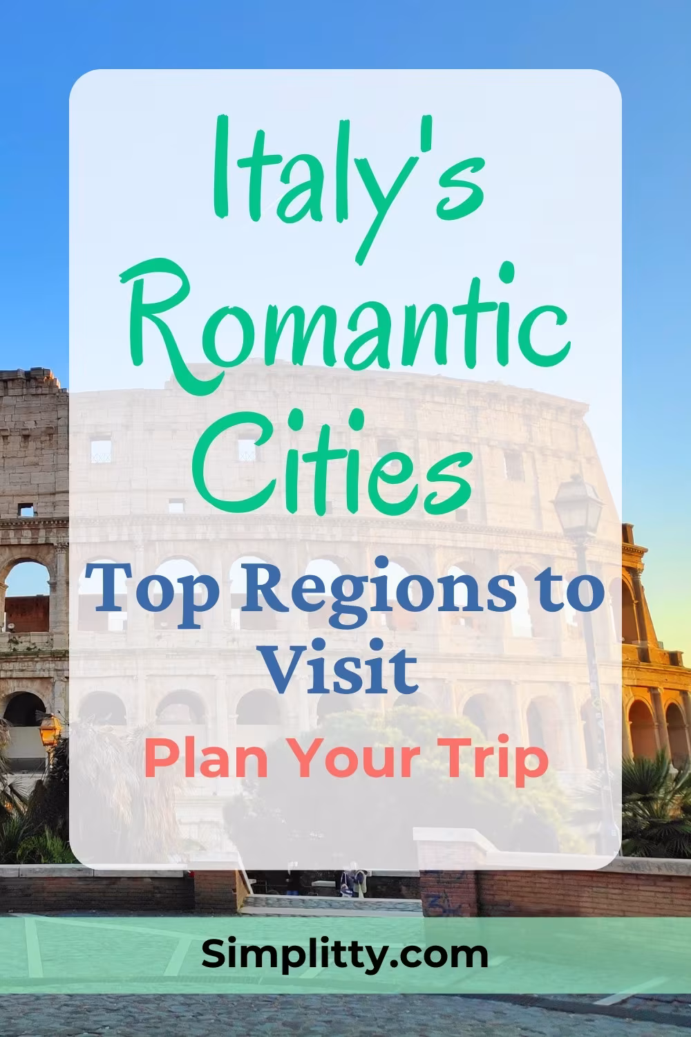 Most Romantic Cities & Regions in Italy: Solo Guide