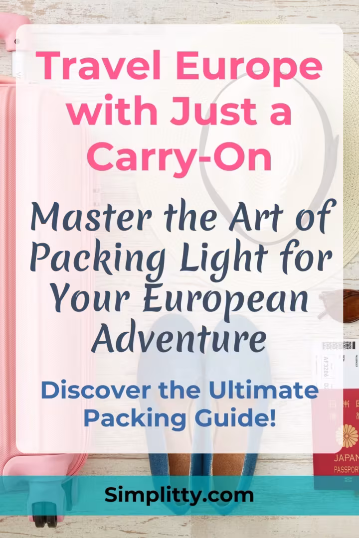 Pack Light: Explore Europe with Just a Carry-On