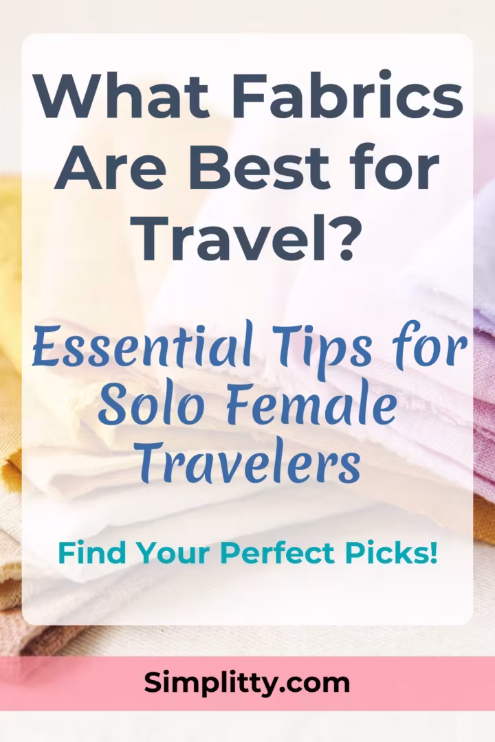 Best Travel-Friendly Fabrics for Solo Female Travellers
